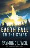 [Earth Fall 02] • To the Stars